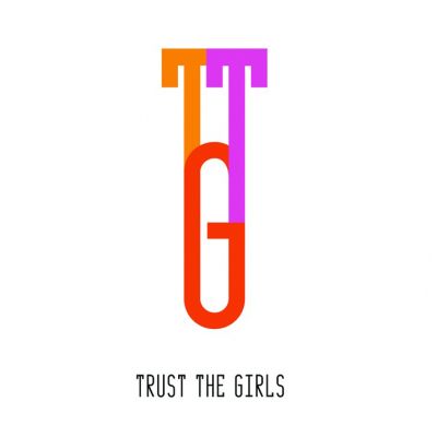 Trust The Girls
